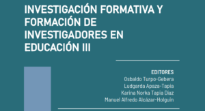 INVESTIGACIÓN FORMATIVA Y FORMACIÓN DE INVESTIGADORES EN EDUCACIÓN III